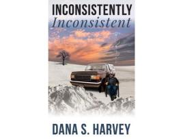 Livro Inconsistently Inconsistent de Dana S. Harvey ( Inglês )