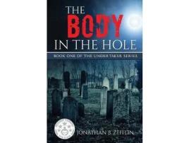 Livro The Body In The Hole: Book One Of The Undertaker Series de JonathanB Zeitlin ( Inglês )