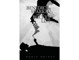 Livro Benedict Sparkel And The Bucket List de Denis Bright ( Inglês )