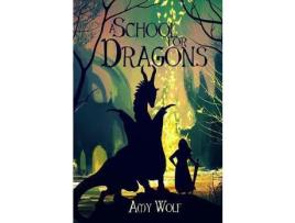 Livro A School For Dragons de AMY H WOLF ( Inglês )