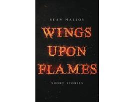 Livro Wings Upon Flames de Sean Malloy ( Inglês )