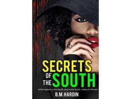 Livro Secrets Of The South de B.M. Hardin ( Inglês )