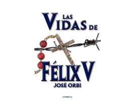 Livro Las Vidas De Felix V de Jose Orbi ( Inglês )