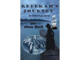 Livro Rebekah'S Journey: An Historical Novel de Ann Bell ( Inglês )