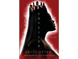 Livro Unveiled de Celsi Leigh ( Inglês )