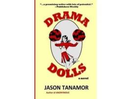 Livro Drama Dolls: A Novel de Jason Tanamor ( Inglês )