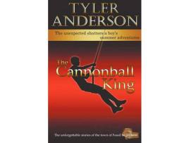 Livro The Cannonball King de Tyler Anderson ( Inglês )