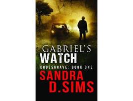 Livro Gabriel'S Watch de Sandra D. Sims ( Inglês )