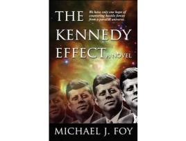 Livro The Kennedy Effect de Michael J. Foy ( Inglês )