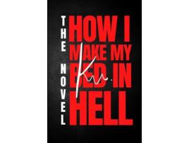 Livro How I Make My Bed In Hell de KEEGAN NAIDOO ( Inglês )