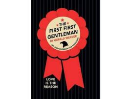 Livro The First First Gentleman de Gerald Weaver ( Inglês )