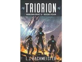 Livro Triorion: Reborn (Part Ii): Book Four de L. J. Hachmeister ( Inglês )