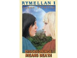 Livro Rymellan 1: Disobedience Means Death de Sarah Ettritch ( Inglês )