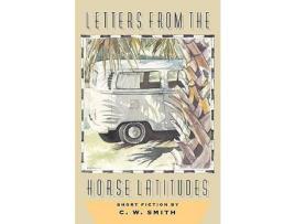 Livro Letters From The Horse Latitudes de C. W. Smith ( Inglês )