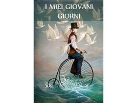 Livro I Miei Giovani Giorni: My Young Days, Italian Edition de Anonymous ( Inglês )