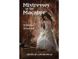 Livro Mistresses Of The Macabre de Lori Michelle ( Inglês )