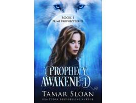 Livro Prophecy Awakened: Prime Prophecy Series Book 1 de Tamar Sloan ( Inglês )