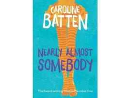 Livro Nearly Almost Somebody de Caroline Batten ( Inglês )