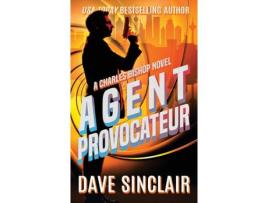 Livro Agent Provocateur: A Charles Bishop Novel de DAVE Sinclair ( Inglês )