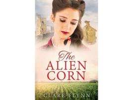 Livro The Alien Corn de Clare Flynn ( Inglês )