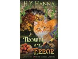 Livro Trowel And Error: The English Cottage Garden Mysteries - Book 4 de H.Y. Hanna ( Inglês )