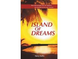 Livro Island Of Dreams de Harry Duffin ( Inglês )