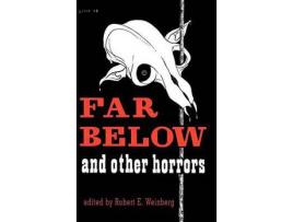 Livro Far Below And Other Horrors From The Pulps de Robert Weinberg ( Inglês )