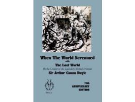 Livro When The World Screamed, With The Lost World de Sir Arthur Doyle ( Inglês )