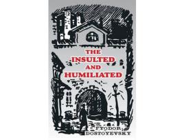 Livro The Insulted And Humiliated de Fyodor M. Dostoevsky ( Inglês )