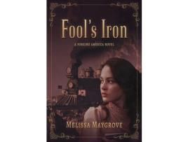 Livro Fool'S Iron de Melissa Maygrove ( Inglês )