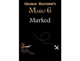 Livro Mario 6: Marked de George Hatcher ( Inglês )