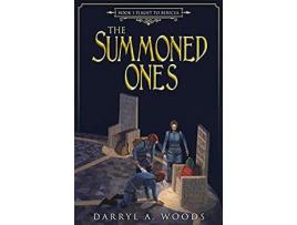 Livro The Summoned Ones: Book 1 Flight To Bericea de Darryl A Woods ( Inglês )