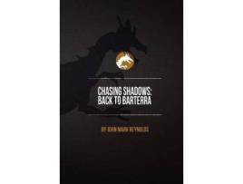Livro Chasing Shadows: Back To Barterra de J. M. N. Reynolds ( Inglês )