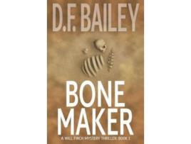 Livro Bone Maker de D. F. Bailey ( Inglês )