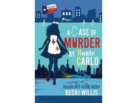 Livro A Case Of Murder By Monte Carlo: Texas General Cozy Cases Of Mystery, Book 1 de Becki Willis ( Inglês )