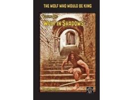 Livro Wolf In Shadows: The Wolf  Who Would Be King Vol 1 de Robert Poyton ( Inglês )