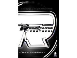 Livro The Resistance Protocol de Ty'Ron W. C. Robinson II ( Inglês )