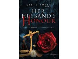 Livro Her Husband'S Honour: A Brutal Murder - An Innocent Man de Kitty Boyes ( Inglês )