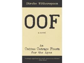 Livro Oof: An Online Outrage Fiesta For The Ages de Strobe Witherspoon ( Inglês )