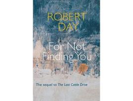 Livro For Not Finding You de Robert Day ( Inglês )