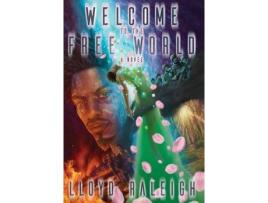 Livro Welcome To The Free World de Lloyd Raleigh ( Inglês )