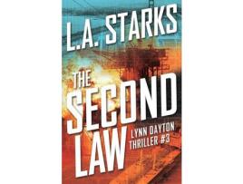 Livro The Second Law: Lynn Dayton Thriller #3 de L. A. Starks ( Inglês )