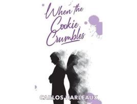 Livro When The Cookie Crumbles de Carlos Ray Harleaux ( Inglês )