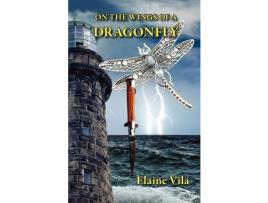 Livro On The Wings Of A Dragonfly de Elaine Vila ( Inglês )
