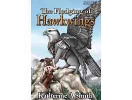 Livro The Fledging Of Hawkwings de Katherine A Smith ( Inglês )