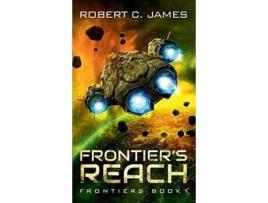 Livro Frontier'S Reach: A Space Opera Adventure de Robert James ( Inglês )