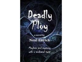 Livro Deadly Ploy de Neal Enrick ( Inglês )