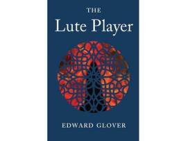 Livro The Lute Player de Edward Glover ( Inglês )