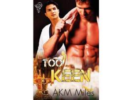 Livro Too Keen de Akm Miles ( Inglês )