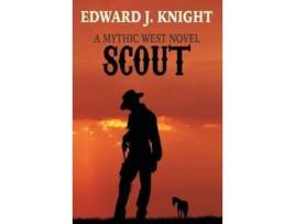 Livro Scout: The Tale Of Billy The Kid And The Deadwood Dwarves de Edward Knight ( Inglês )